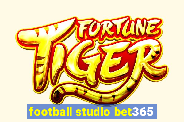 football studio bet365